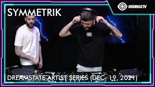 Symmetrik for the Dreamstate Artist Series (Dec. 19, 2021)