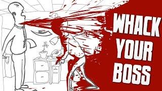 Whack Your Boss (14+)Don't try this at work