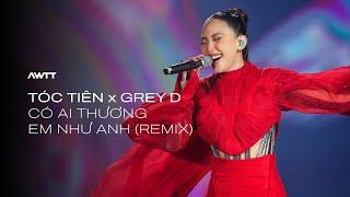 Tóc Tiên & Grey D - Có Ai Thương Em Như Anh (Remix) | Live At 8Wonder