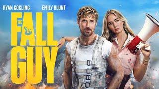 The Fall Guy (2024) Movie || Ryan Gosling, Emily Blunt, Aaron Taylor-Johnson || Review And Facts