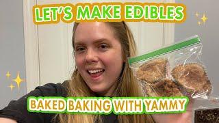 Baked Baking with Yammy - Make Edibles with Me