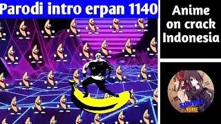 Parodi intro erpan 1140 versi anime, hime hime [anime crack Indonesia] 6 #anime lucu