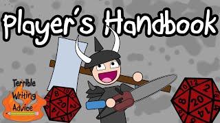 PLAYER'S HANDBOOK - Terrible Writing Advice