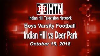 Boys Varsity Football: Indian Hill vs Deer Park. 10-19-18