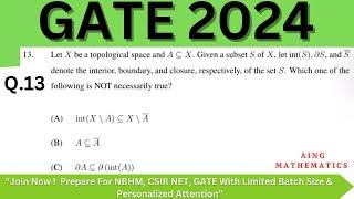 GATE 2024 Mathematics Solutions | Q13: Topology and Subset Properties in Spaces