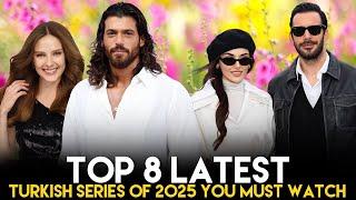 Top 8 Latest Turkish Series of 2025 That Will Keep You Hooked