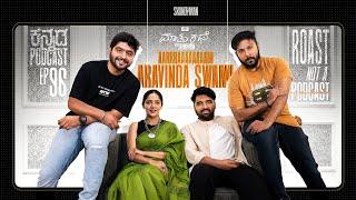 The Director's Roast ft.Team Aaram Aravinda Swamy  | Milana,Aniish | MKWS-96 | Kannada Podcast