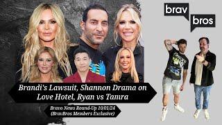 Brandi's Lawsuit, Shannon Drama on Love Hotel, Ryan vs Tamra (Bravo News Round-up 10/01/24)