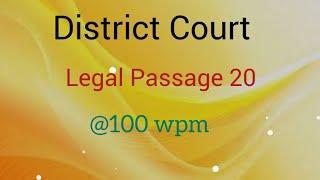 District Court Legal Dictation:  English Shorthand Legal Dictation:  @100 wpm:  Passage no 20:
