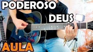 Aula de Violão Gospel - Poderoso Deus (versão iniciantes)