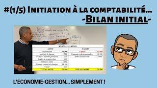 #1/5 - Initiation à la comptabilité (BILAN INITIAL)