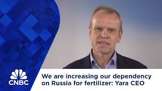 We are increasing our dependency on Russia for fertilizer: Yara CEO