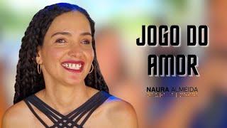 Naura Almeida - Jogo do Amor