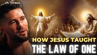 Jesus and The Law of One | The Secret of the Kingdom