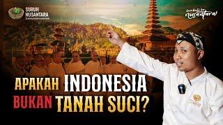 PERGI KE TANAH SUCI? NASIONALISME INDONESIA TANAH AIR TUMPAH DARAHKU