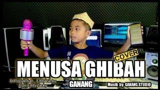 MENUSA GHIBAH _ GANANG (Cover) _ Cipt. Eddy Zacky _ Di Populerkan Eddy Zacky