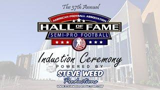 2017 American Football Association Hall of Fame Induction Ceremonies: This is the official live s...