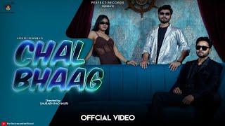 Chal Bhaag ( Official Video ) | Ashish Sharma | Saurabh Pachauri | Kamna Rajak | Perfect Records |