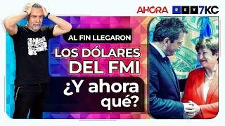 Al fin llegan los dólares del FMI... ¿Y ahora? | Reynaldo Sietecase