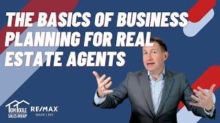 The Basics of Business Planning For Real Estate Agents - Agent Hacks 235