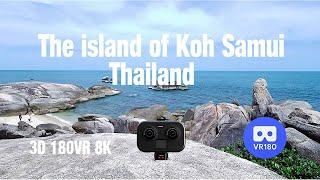 Koh Samui Island - Thailand (2023)  3D180VR 8K video.