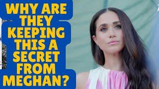 MEGHAN- THE SECRETS THEY KEEP FROM HER..LATEST #meghan #meghanharrynews #royal