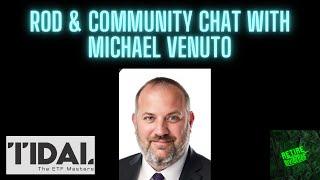 R.o.D. & Community Interview the CIO of Tidal Financial Group Michael Venuto