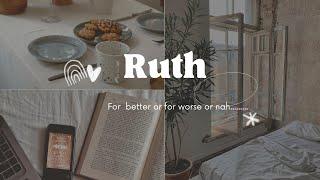 For better or for worse or nah........|| Ruth and Naomi