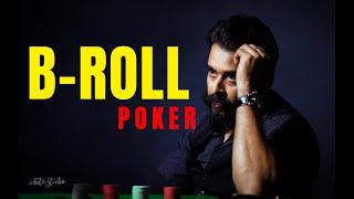 A CINEMATIC POKER B ROLL after watching Peter Lindgren