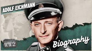 Eichmann: Mass Murderer or Train Conductor? – WW2 Biography Special