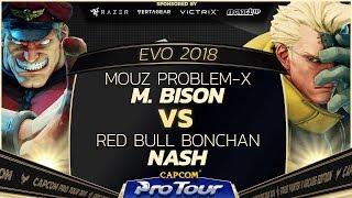 Mouz Problem-X (M. Bison) vs. Red Bull Bonchan (Nash) - EVO 2018 - Semi Finals - SFV - CPT 2018
