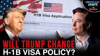 H-1B Visa Debate in America: Elon Musk Vs Trump Supporters | Connecting The Dots