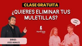  EN VIVO: CLASE GRATUITA DE ORATORIA: ¿Quieres eliminar tus muletillas?