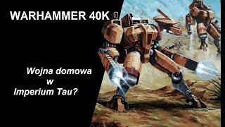 WARHAMMER 40K | Wojna domowa w Imperium Tau?