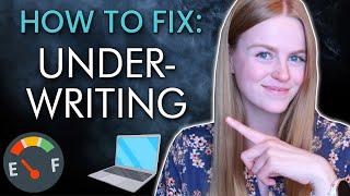 How to Fix UNDERWRITING | Editing Tips for Underwriters | What To Do If Your Book is Too Short