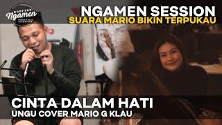 UNGU - Cinta Dalam Hati [MGK NGAMEN SESSION] Cover Mario G Klau