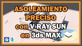 Sabes Generar Asoleamiento con V-Ray Sun?