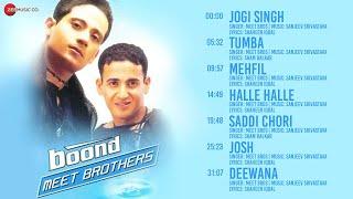 Boond - Full Album | Meet Bros | Sanjeev Srivastava | Shaheen Iqbal | Sham Balkar