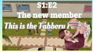 The Tabbory Family S1:E2 The New Member