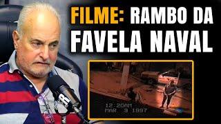 RAMBO POLICIAL DA FAVELA NAVAL FALA SOBRE FILME DE SUA OCORRENCIA
