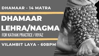 Dhamaar Lehra | Vilambit Laya | Kathak Riyaz / Practice Music | 60 BPM | Kathak Dance |