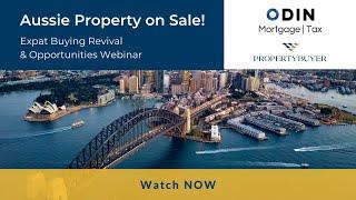 Aussie Property On Sale! | Odin Mortgage X Odin Tax X Propertybuyer Webinar