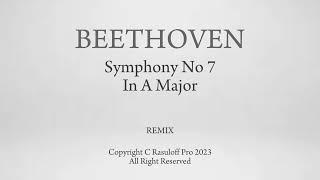 Beethoven-Symphony No 7 In A Major  Remix