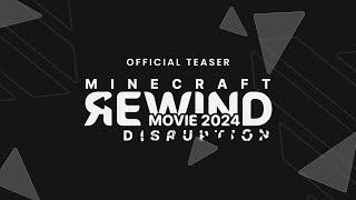 Minecraft Rewind Movie 2024: Disruption - Official Teaser