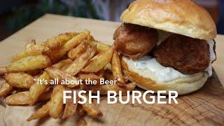 "It’s all about the Beer" Fish Burger or Sandwich | Traditional, but not