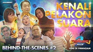 Behind-the-scenes #2: Suara Di Sebalik BoBoiBoy Movie 2