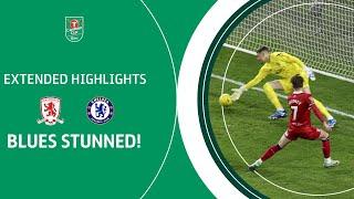 BORO STUN BLUES! | Middlesbrough v Chelsea Carabao Cup Semi-Final extended highlights