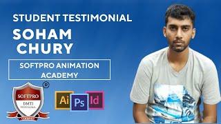 Graphic Designing Courses in Mumbai Softpro Student Testimonial : Soham Chury : September 2022.