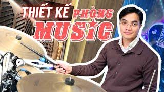 Thiết kế Music Room như thế nào? Cách âm, Tiêu âm, Tán âm qua căn phòng Melody Zone