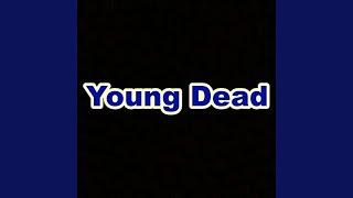 Young Dead